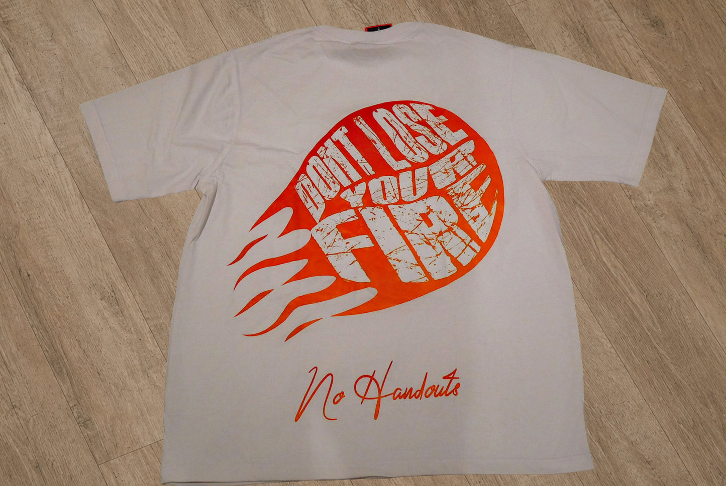 “Don’t Lose Your Fire” Tees