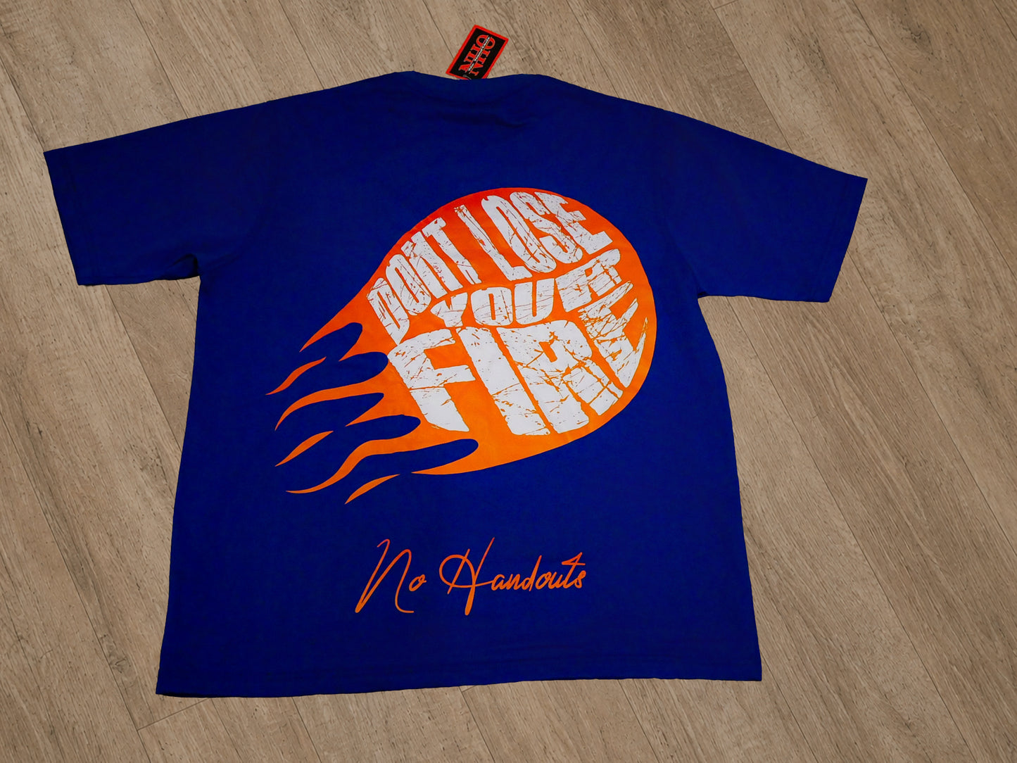 “Don’t Lose Your Fire” Tees