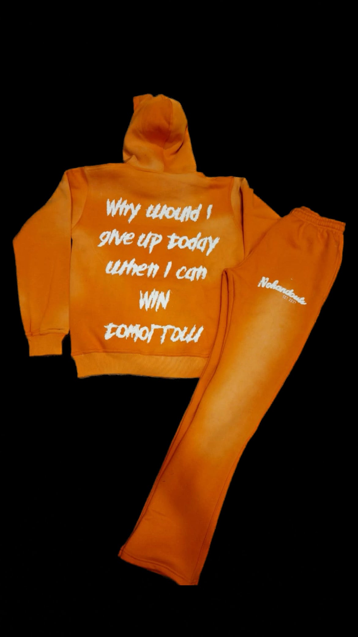“WIN Tomorrow” No HandOuts Stacked Sweatsuits